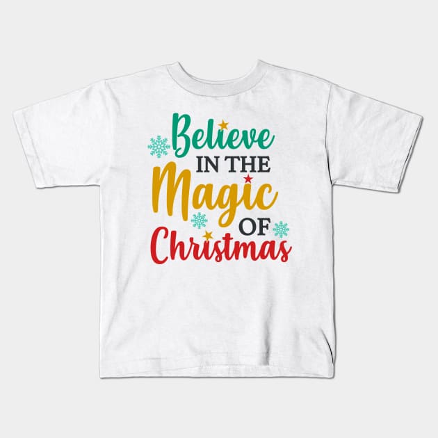 Believe in the magic of Christmas Kids T-Shirt by Peach Lily Rainbow